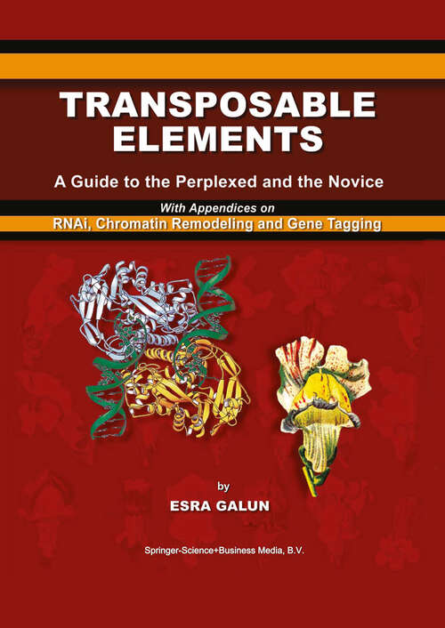 Book cover of Transposable Elements: A Guide to the Perplexed and the Novice With Appendices on RNAi, Chromatin Remodeling and Gene Tagging (2003)