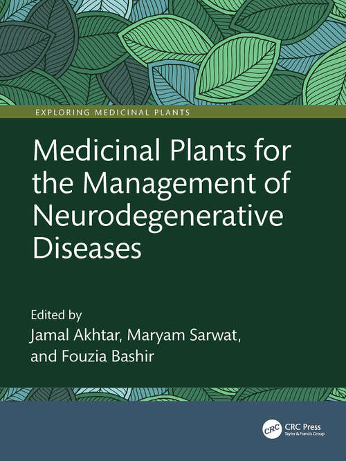 Book cover of Medicinal Plants for the Management of Neurodegenerative Diseases (Exploring Medicinal Plants)