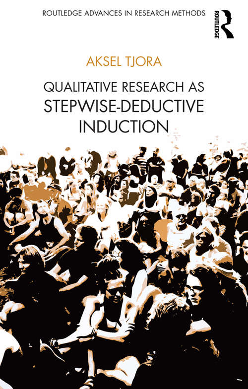 Book cover of Qualitative Research as Stepwise-Deductive Induction (Routledge Advances in Research Methods)