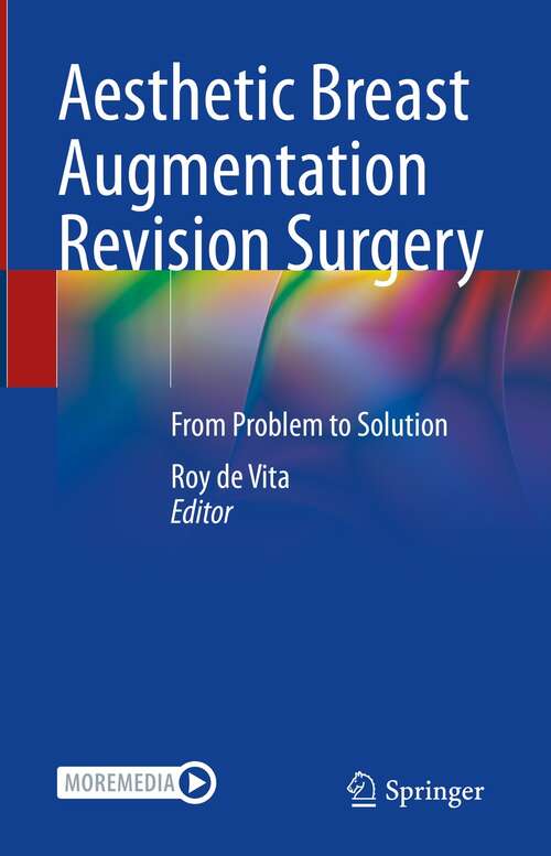 Book cover of Aesthetic Breast Augmentation Revision Surgery: From Problem to Solution (1st ed. 2022)