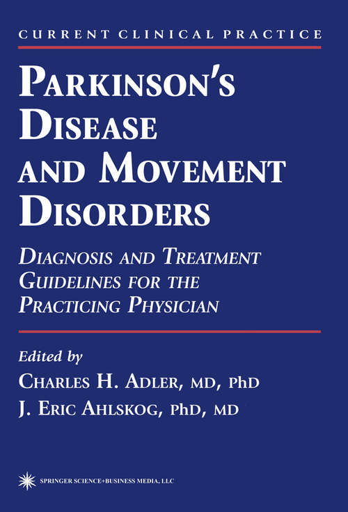 Book cover of Parkinson’s Disease and Movement Disorders: Diagnosis and Treatment Guidelines for the Practicing Physician (2000) (Current Clinical Practice)