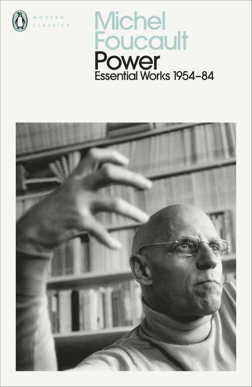 Book cover of Power: The Essential Works of Michel Foucault 1954-1984