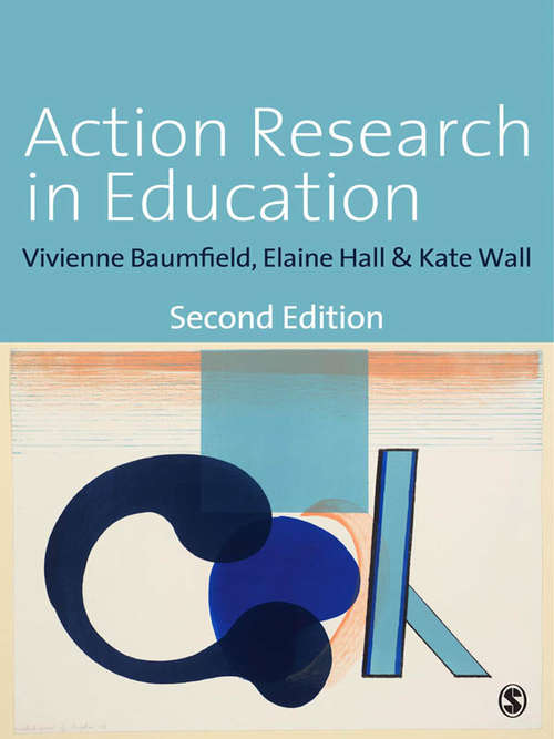 Book cover of Action Research in Education: Learning Through Practitioner Enquiry
