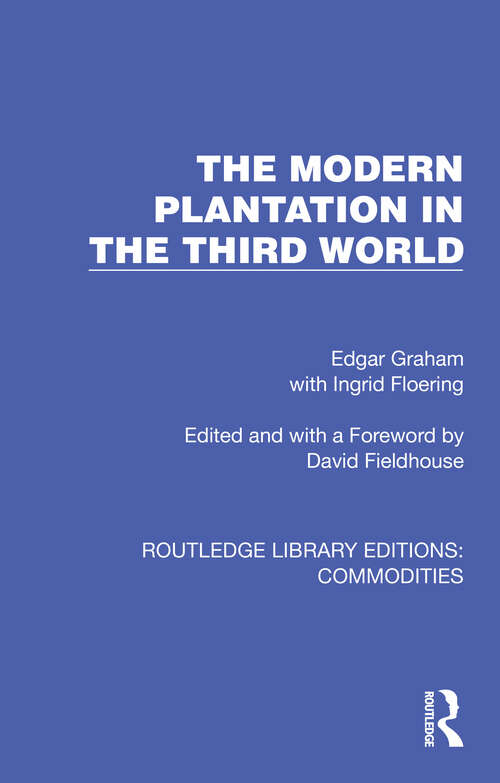 Book cover of The Modern Plantation in the Third World (Routledge Library Editions: Commodities #3)