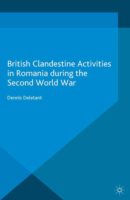 Book cover of British Clandestine Activities in Romania during the Second World War (1st ed. 2016)