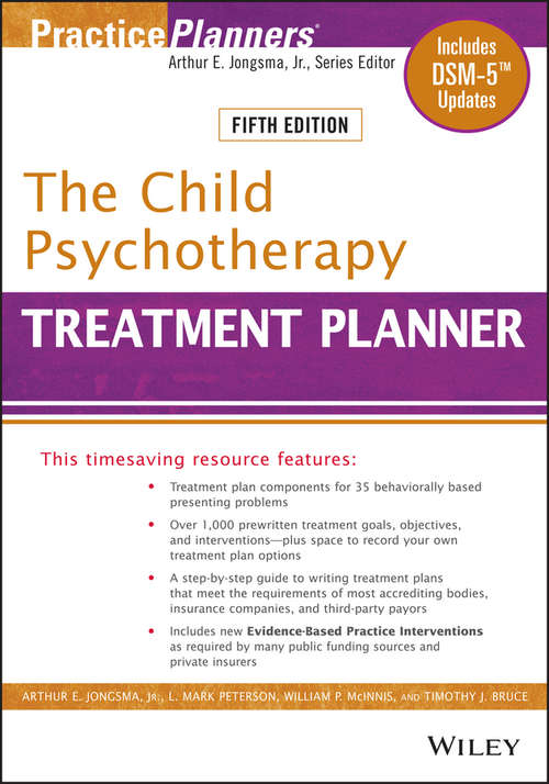 Book cover of The Child Psychotherapy Treatment Planner: Includes DSM-5 Updates (5) (PracticePlanners #294)