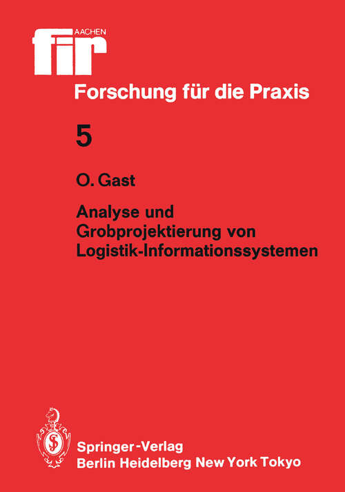 Book cover of Analyse und Grobprojektierung von Logistik-Informationssystemen (1985) (fir+iaw Forschung für die Praxis #5)