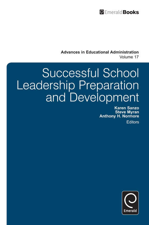 Book cover of Successful School Leadership Preparation and Development (Advances in Educational Administration #17)
