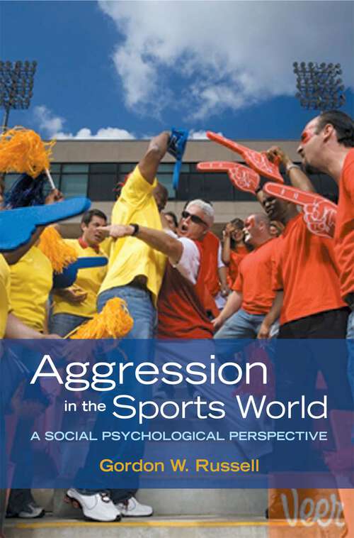 Book cover of Aggression in the Sports World: A Social Psychological Perspective