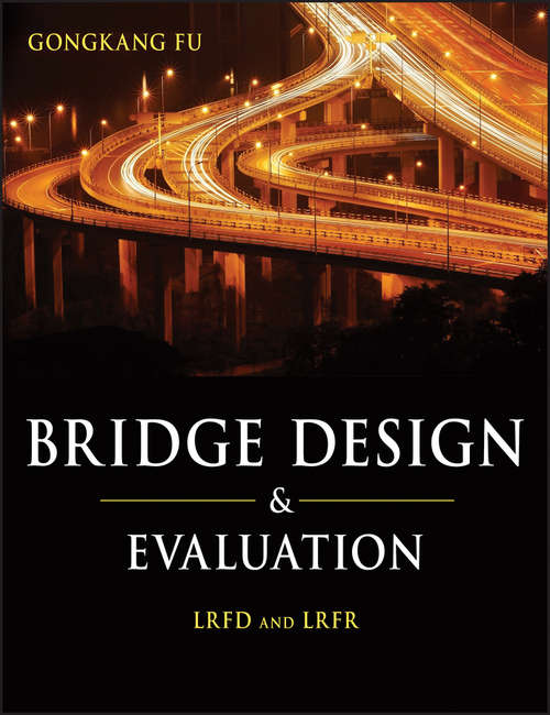 Book cover of Bridge Design and Evaluation: LRFD and LRFR