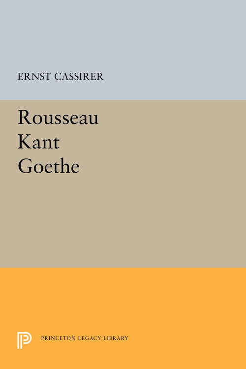 Book cover of Rousseau-Kant-Goethe