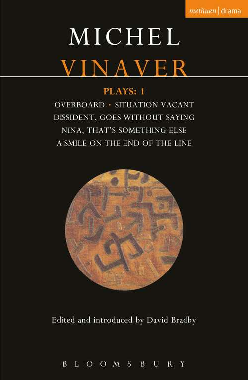 Book cover of Vinaver Plays: Overboard; Situation Vacant; Dissident; Goes Without Saying; Nina; That's Something Else; A Smile on (Contemporary Dramatists)