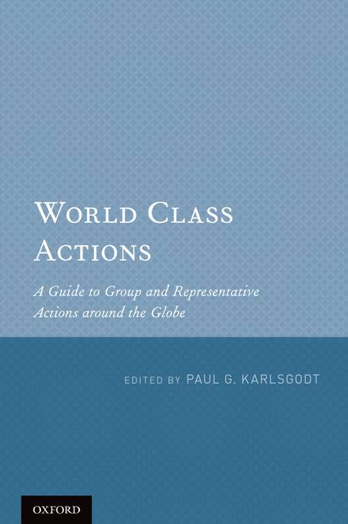 Book cover of World Class Actions: A Guide to Group and Representative Actions around the Globe