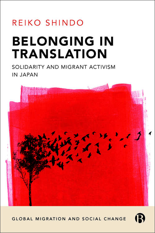 Book cover of Belonging in Translation: Solidarity and Migrant Activism in Japan (Global migration and social change)