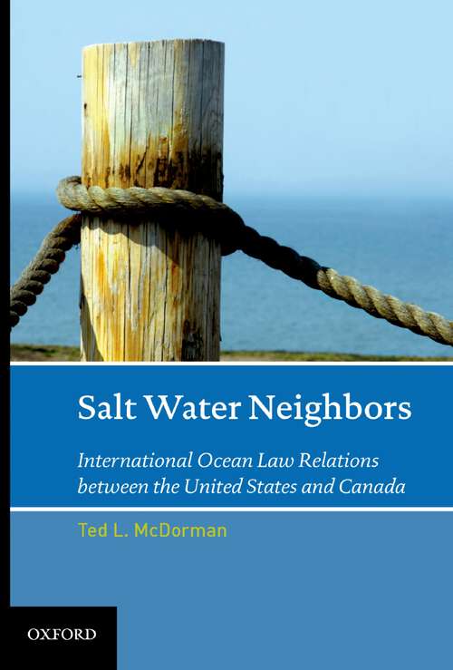 Book cover of Salt Water Neighbors: International Ocean Law Relations Between the United States and Canada