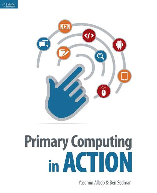 Book cover of Primary Computing in Action