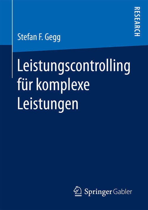 Book cover of Leistungscontrolling für komplexe Leistungen (1. Aufl. 2017)