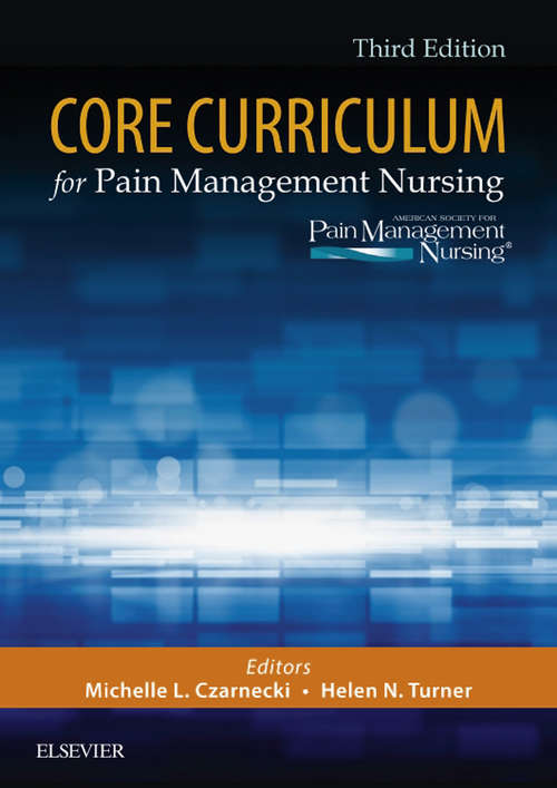 Book cover of Core Curriculum for Pain Management Nursing - E-Book