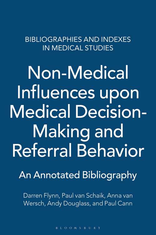 Book cover of Non-Medical Influences upon Medical Decision-Making and Referral Behavior: An Annotated Bibliography (Bibliographies and Indexes in Medical Studies)