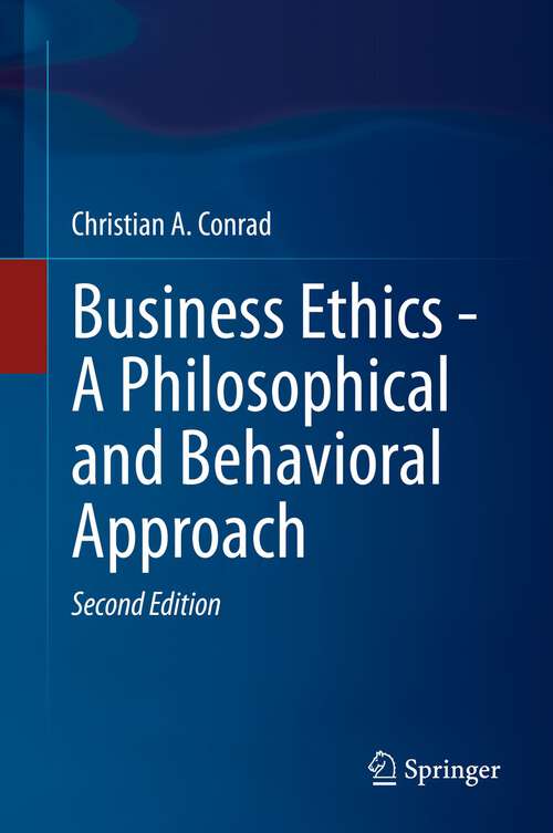 Book cover of Business Ethics - A Philosophical and Behavioral Approach (2nd ed. 2022)