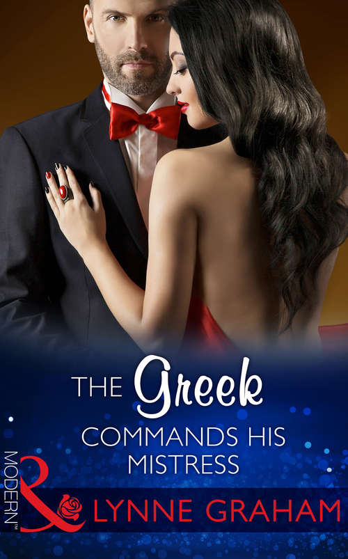 Book cover of The Greek Commands His Mistress: The Greek Commands His Mistress / A Bride Worth Millions (ePub First edition) (The Notorious Greeks #2)