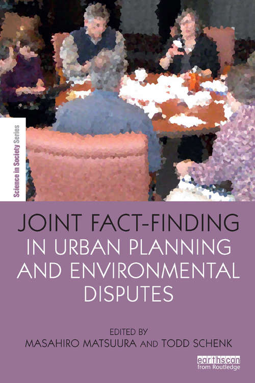 Book cover of Joint Fact-Finding in Urban Planning and Environmental Disputes (The Earthscan Science in Society Series)