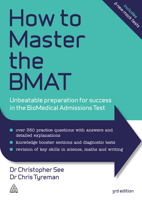 Book cover of How to Master the BMAT: Unbeatable Preparation for Success in the BioMedical Admissions Test (3)