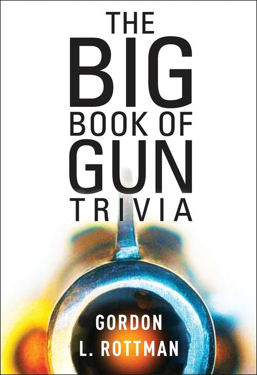 Book cover of The Book of Gun Trivia: Essential Firepower Facts