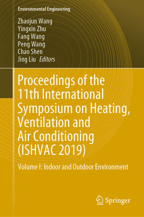 Book cover of Proceedings of the 11th International Symposium on Heating, Ventilation and Air Conditioning: Volume I: Indoor and Outdoor Environment (1st ed. 2020) (Environmental Science and Engineering)