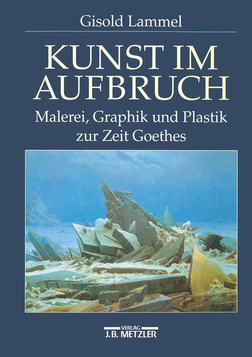 Book cover of Kunst im Aufbruch: Malerei, Graphik und Plastik zur Zeit Goethes (1. Aufl. 1998)