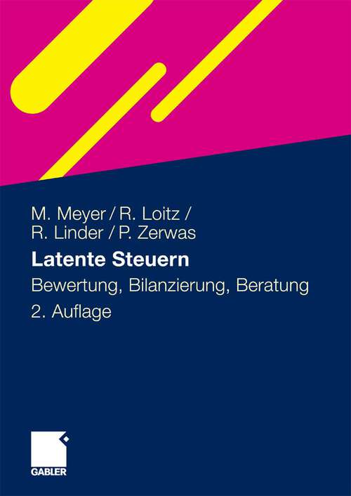 Book cover of Latente Steuern: Bewertung, Bilanzierung, Beratung (2. Aufl. 2010)