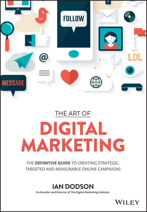 Book cover of The Art of Digital Marketing: The Definitive Guide to Creating Strategic, Targeted, and Measurable Online Campaigns