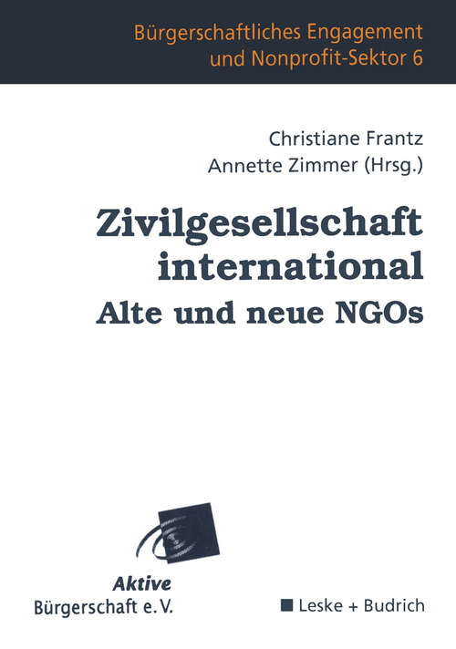 Book cover of Zivilgesellschaft international Alte und neue NGOs (2002) (Bürgerschaftliches  Engagement und Non-Profit-Sektor #6)