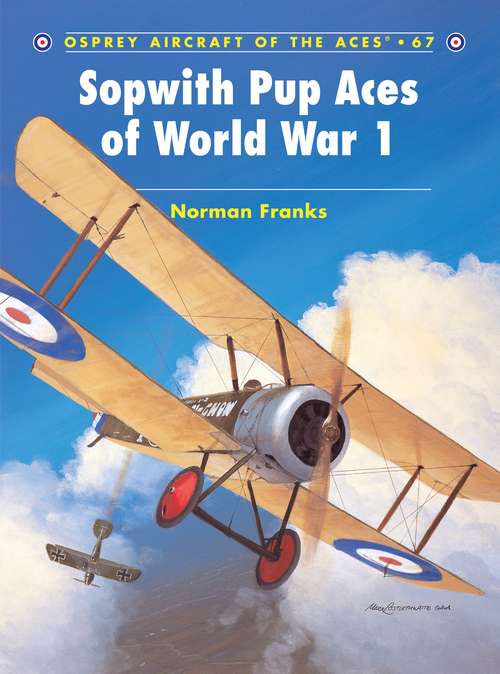 Book cover of Sopwith Pup Aces of World War 1 (Aircraft of the Aces)