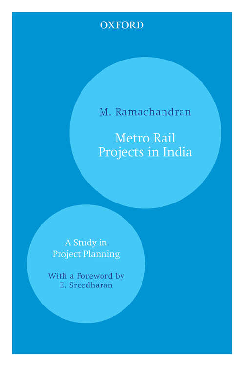 Book cover of Metro Rail Projects in India: A Study in Project Planning