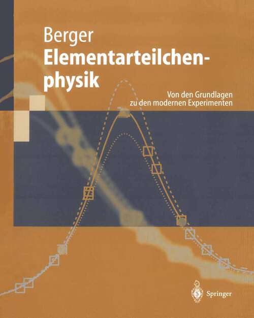 Book cover of Elementarteilchenphysik: Von den Grundlagen zu den modernen Experimenten (2002) (Springer-Lehrbuch)