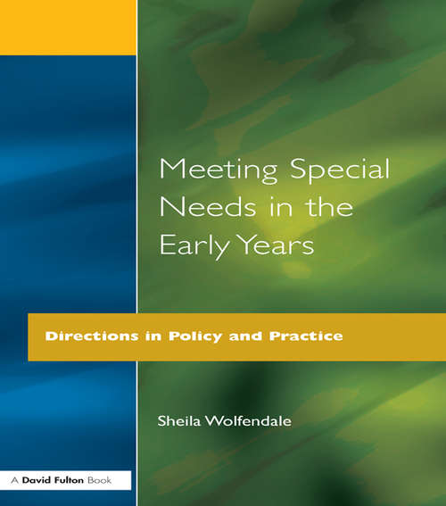 Book cover of Meeting Special Needs in the Early Years: Directions in Policy and Practice