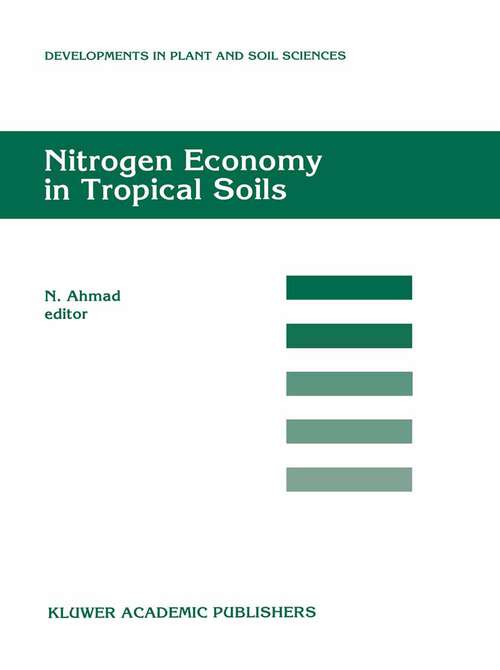 Book cover of Nitrogen Economy in Tropical Soils: Proceedings of the International Symposium on Nitrogen Economy in Tropical Soils, held in Trinidad, W.I., January 9–14, 1994 (1996) (Developments in Plant and Soil Sciences #69)