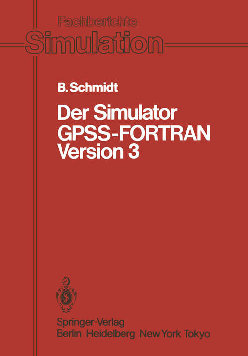 Book cover of Der Simulator GPSS-FORTRAN Version 3 (1984) (Fachberichte Simulation #2)