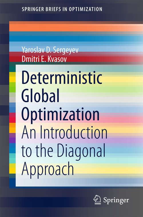 Book cover of Deterministic Global Optimization: An Introduction to the Diagonal Approach (SpringerBriefs in Optimization)