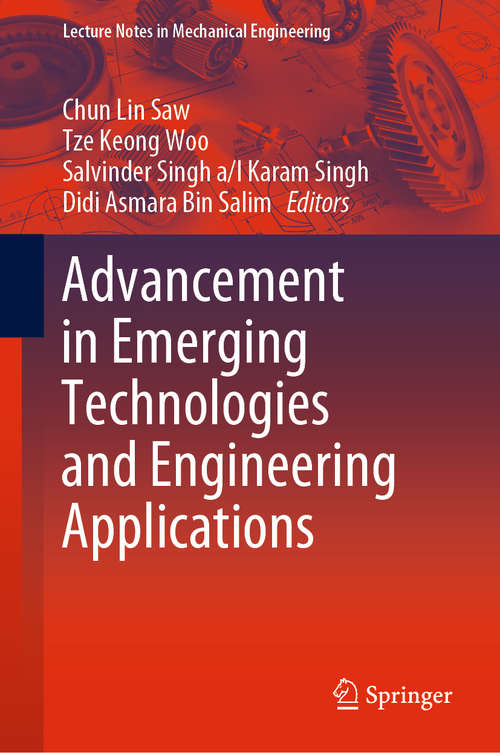 Book cover of Advancement in Emerging Technologies and Engineering Applications (1st ed. 2020) (Lecture Notes in Mechanical Engineering)
