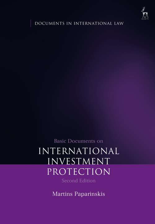 Book cover of Basic Documents on International Investment Protection: (fifth Edition) (2) (Documents in International Law)