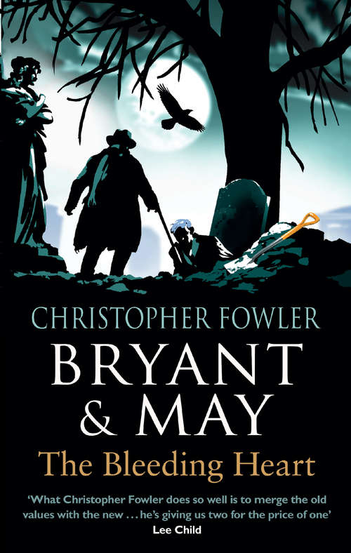 Book cover of Bryant & May - The Bleeding Heart: (Bryant & May Book 11) (Bryant & May #11)