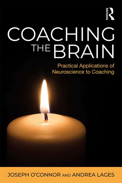 Book cover of Coaching the Brain: Practical Applications of Neuroscience to Coaching
