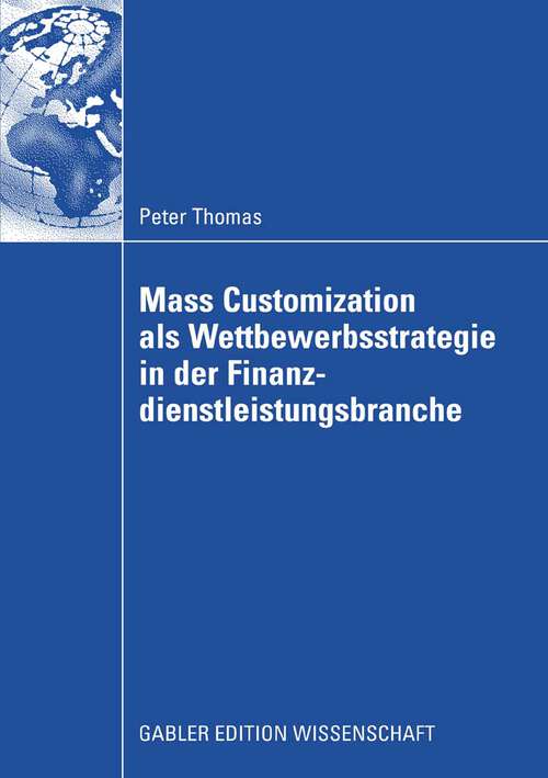 Book cover of Mass Customization als Wettbewerbsstrategie in der Finanzdienstleistungsbranche (2008)