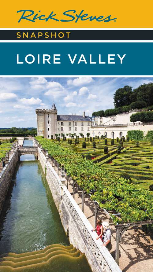 Book cover of Rick Steves Snapshot Loire Valley (6) (Rick Steves Snapshot)