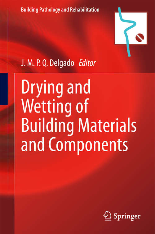 Book cover of Drying and Wetting of Building Materials and Components (2014) (Building Pathology and Rehabilitation #4)