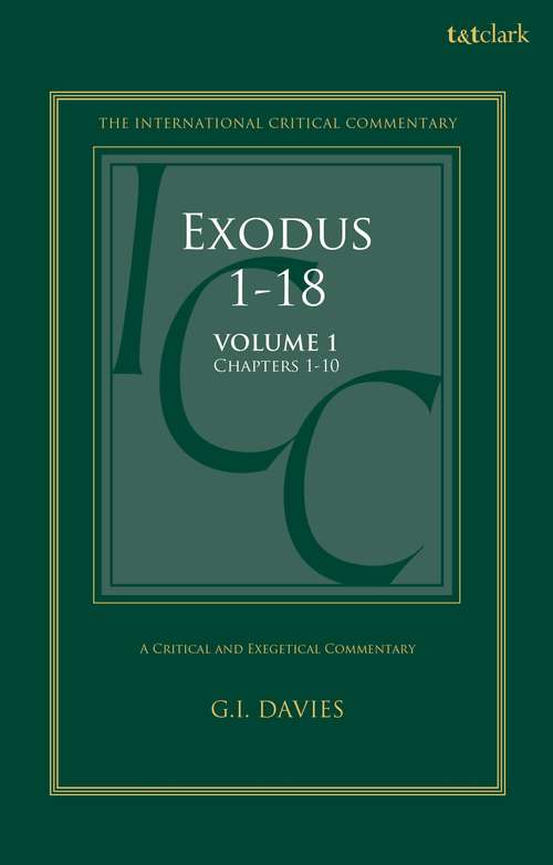 Book cover of Exodus 1-18: Volume 1: Chapters 1-10 (International Critical Commentary)