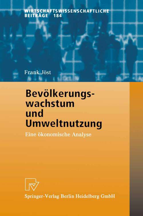 Book cover of Bevölkerungswachstum und Umweltnutzung: Eine ökonomische Analyse (2002) (Wirtschaftswissenschaftliche Beiträge #184)