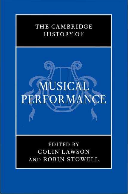 Book cover of The Cambridge History Of Musical Performance (PDF) (The\cambridge History Of Music Ser.)